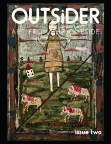 Outsider Art Magazine - Issue Two<span style=color:#777> 2019</span>