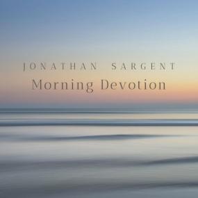 Jonathan Sargent-2019-Morning Devotion