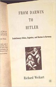 From Darwin to Hitler- Evolutionary Ethics, Eugenics and Racism in Germany