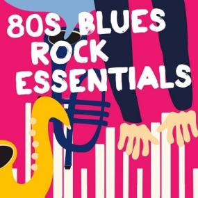 VA - 80's Blues Rock Essentials <span style=color:#777>(2019)</span>