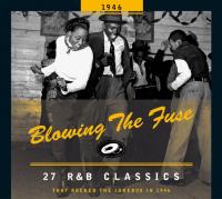 Various - Blowing the Fuse 1946  - 27 R&B Classics that Rocked the Jukebox