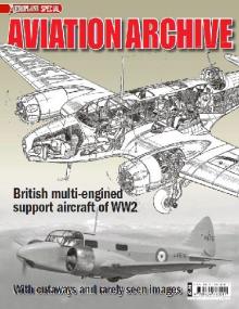 British Multi-Engined Support Aircraft of WW2 (Aeroplane Special Aviation Archive)