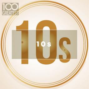 VA - 100 Greatest 10s : The Best Songs of Last Decade <span style=color:#777>(2019)</span> Mp3 320kbps [PMEDIA] ⭐️