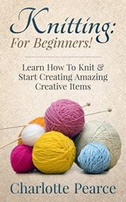 Knitting For Beginners!