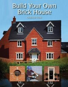Build Your Own Brick House By Gerald Cole