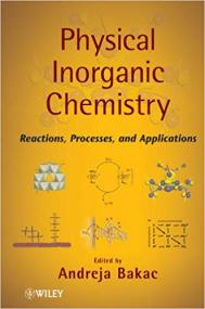 Physical Inorganic Chemistry- Reactions, Processes, and Applications