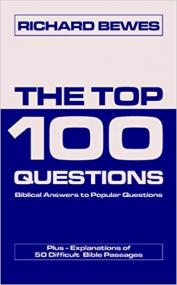 The Top 100 Questions- Biblical Answers to Popular Questions