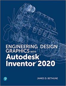 Engineering Design Graphics with Autodesk Inventor<span style=color:#777> 2020</span> (EPUB)