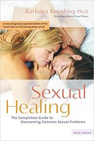 Sexual Healing- The Complete Guide to Overcoming Common Sexual Problems, 3rd Edition (EPUB-AZW3)