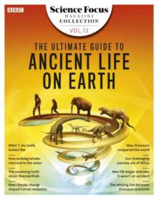 BBC Science Focus Magazine Collection - Volume 13 - The Ultimate Guide to Ancient Life - August<span style=color:#777> 2019</span>