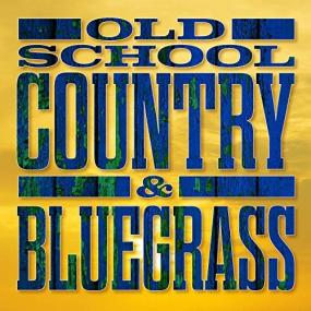 VA - Old School Country & Bluegrass <span style=color:#777>(2020)</span> [FLAC]
