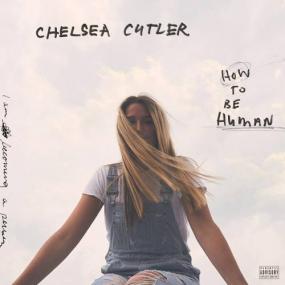 Chelsea Cutler - How To Be Human [320]  kbps Beats[TGx]⭐