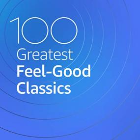 VA - 100 Greatest Feel Good Classics <span style=color:#777>(2020)</span> Mp3 320kbps [PMEDIA] ⭐️