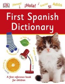 First Spanish Dictionary By DK
