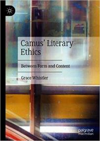 Camus' Literary Ethics- Between Form and Content