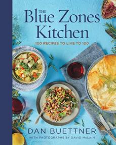 The Blue Zones Kitchen- 100 Recipes to Live to 100, Kindle Edition