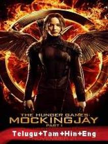 The Hunger Games Mockingjay Part 1 <span style=color:#777>(2014)</span> 720p Blu-Ray - Org Auds [Tel + Tam + Hin + Eng]