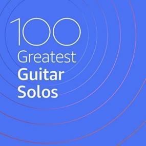 VA - 100 Greatest Guitar Solos <span style=color:#777>(2020)</span> MP3