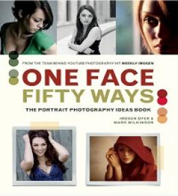 One Face Fifty Ways - The Portrait Photography Idea Book
