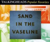 Talking Heads - Sand In The Vaseline - Popular Favorites<span style=color:#777> 1976</span>-1992 (2CD - FLAC)