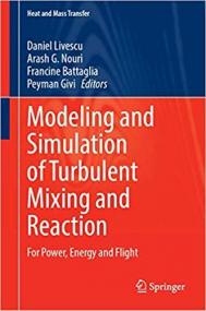 Modeling and Simulation of Turbulent Mixing and Reaction- For Power, Energy and Flight