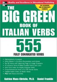The Big Green Book of Italian Verbs- 555 Fully Conjugated Verbs
