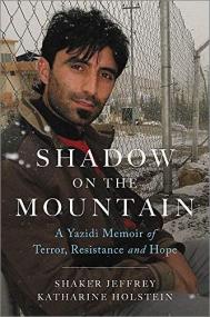 Shadow on the Mountain- A Yazidi Memoir of Terror, Resistance and Hope