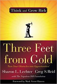 Three Feet from Gold- Turn Your Obstacles into Opportunities!