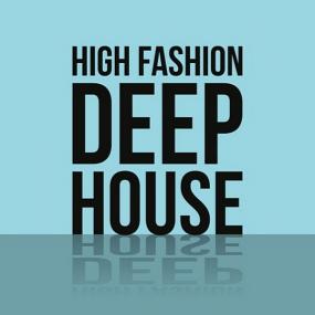 High Fashion Deep House <span style=color:#777>(2020)</span>