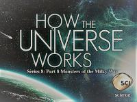 How the Universe Works Series 8 Part 8 Monsters of the Milky Way 1080p HDTV x264 AAC