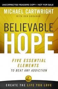 Believable Hope - 5 Essential Elements to Beat Any Addiction
