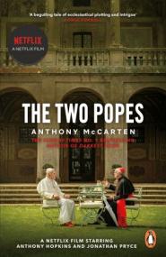 The Two Popes- Official Tie-in to Major New Film Starring Sir Anthony Hopkins