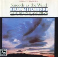 Blue Mitchell - Smooth As The Wind <span style=color:#777>(1961)</span> MP3