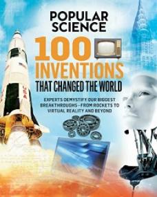 100 Inventions That Changed the World by Popular Science