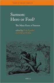 Samson Hero or Fool-- The Many Faces of Samson
