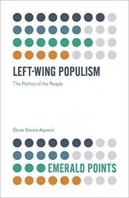 Left-Wing Populism- The Politics of the People (Emerald Points)