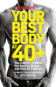 Your Best Body at 40+ - The 4-Week Plan to Get Back in Shape and Stay Fit Forever!
