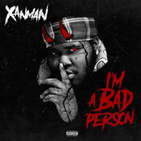 Xanman I'm a Bad Person Rap Album~<span style=color:#777>(2020)</span> [320]  kbps Beats⭐