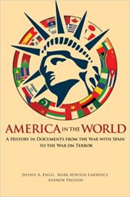 America in the World- A History in Documents from the War with Spain to the War on Terror