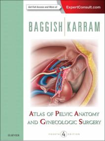 Atlas of Pelvic Anatomy and Gynecologic Surgery, 4th Edition