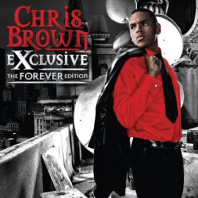 Chris Brown - Exclusive (The Forever Edition)<span style=color:#777> 2007</span> By Cool Release