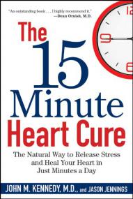 The 15 Minute Heart Cure The Natural Way to Release Stress and Heal Your Heart in Just Minutes   <span style=color:#fc9c6d>-MANTESH</span>