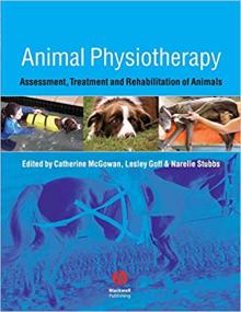 Animal Physiotherapy- Assessment, Treatment and Rehabilitation of Animals