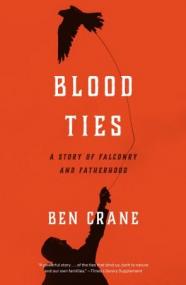 Blood Ties- A Story of Falconry and Fatherhood
