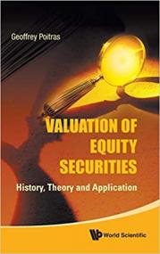 Valuation of Equity Securities- History, Theory and Application