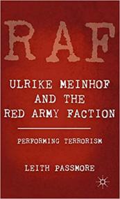 Ulrike Meinhof and the Red Army Faction- Performing Terrorism