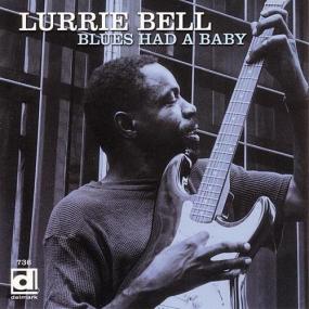Lurrie Bell The Blues Had A Baby(blues)(mp3@320)[rogercc][h33t]