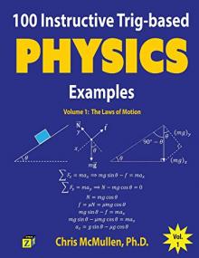 100 Instructive Trig-based Physics Examples- The Laws of Motion