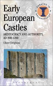 Early European Castles- Aristocracy and Authority, AD 800-1200