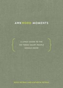 Awkword Moments- A Lively Guide to the 100 Terms Smart People Should Know
